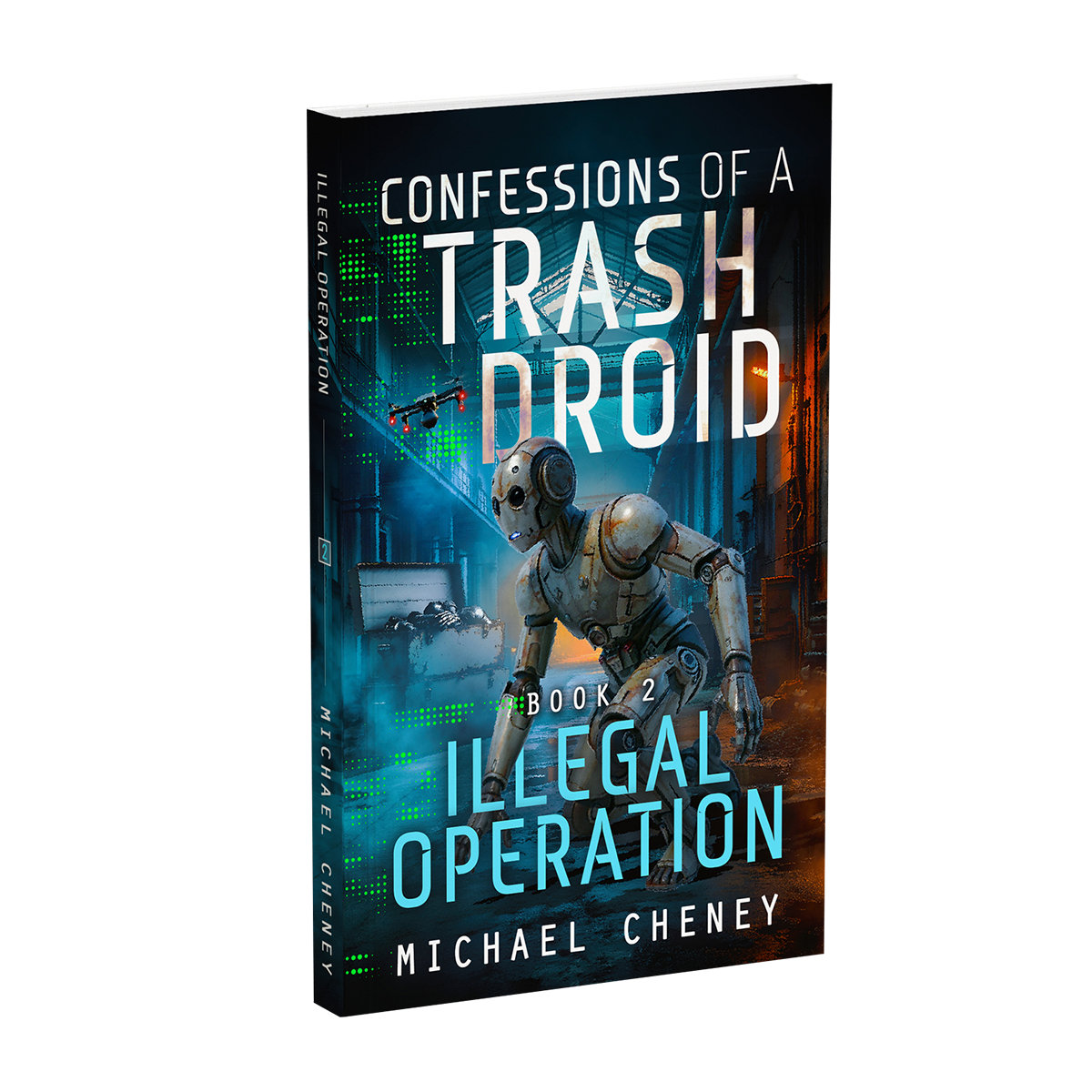 Illegal Operation – Confessions of a Trash Droid Book 2 cover